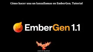 Lanzallamas en Embergen. Flamethrower in Embergen. Tutorial