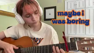 maybe i was boring - cover