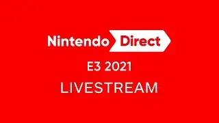 Nintendo Direct | E3 2021 | Switch Pro Reveal?