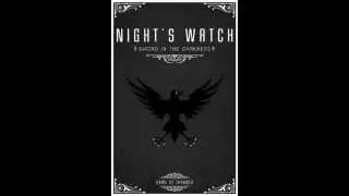 Game Of Thrones - The Night's Watch - Part One