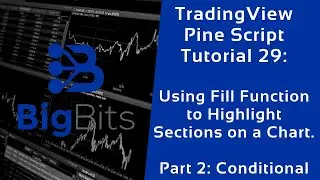 TradingView Pine Script Tutorial 29 - Using Fill Function to Highlight a Chart. Part 2: Conditional