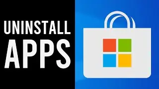 How To Uninstall Microsoft Store Apps in Windows 10