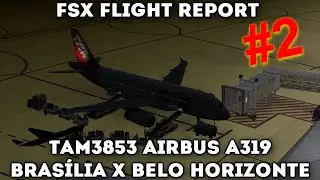TAM3853 A319 - Brasília (SBBR) x B. Horizonte (SBCF) / [FSX]