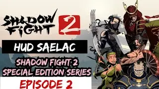 PLAYING AS SENSEI IN SHADOW FIGHT 2 |SHADOW FIGHT 2 SPECIAL EDITION: EPISODE 2 |  HUD SAELAC