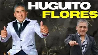 Lo Mejor de Huguito Flores Enganchado El Super de la Cumbia y Guaracha Argentina