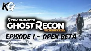 Ghost Recon Wildlands I Episode 1 I Open Beta