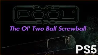 Pure Pool Pro - Shootin Pool and Shootin the Sh*t!