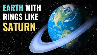 What If Earth Had Rings Like Saturn?