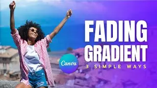 How to Create Transparent Gradient in Canva — 3 Simple Ways
