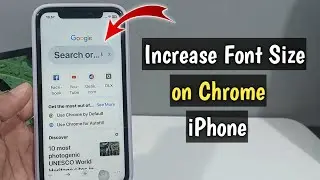 How To Increase Font Size on Chrome on iPhone