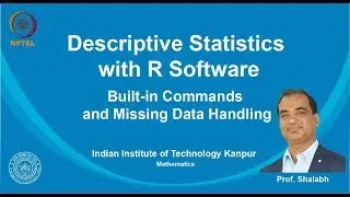 noc19-ma14 Lecture 04-calculation with R Software - Built-in Commands and missing data handling
