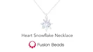 Learn how to create our Heart Snowflake necklace by Fusion Beads