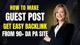 How to Write a Guest Post that Gets Published | Guest Blogging Tutorial (Step by Step)