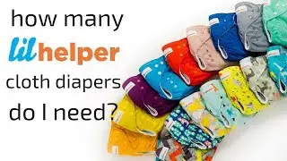 How Many Lil Helper Diapers Do I Need?