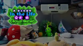A Night in the Life of a Glow Pikmin | Pikmin Plush (short) Movie