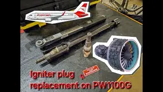 How to replace Igniter plugs on PW1100G of A320