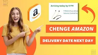 How to Change Delivery Date On Amazon In Hindi || अमेज़न पर डिलीवरी की तारीख कैसे बदलें