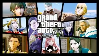 GTA 5 x Fire Emblem: Three Houses ★ THE MOVIE / ALL CUTSCENES 【Definitive Edition】