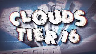 Clouds | Completion [Tier 16] // By: Undistanced