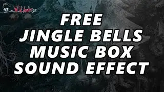 Jingle Bells Music Box - Free Sound Effects For Youtube - Royalty Free