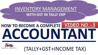 VIDEO 3 | HOW TO RECORD TRANSACTION WITH GST IN TALLY | INVENTORY MANAGEMENT IN TALLY ERP9