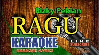Rizky Febian - Ragu Karaoke No Vocal HD