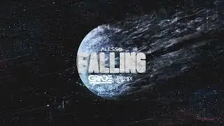 Alesso - Falling (GRADE REMIX)