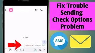 Trouble Sending Check Options Problem 2024 | Fix Messages Trouble Sending Problem