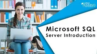 SQL Server - Introduction | Fundamentals and Principles | JanBask Training
