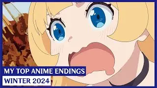 My Top Anime Endings Songs | Winter 2024