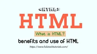 What is HTML? - HTML क्या होता है? Use of HTML, Versions, Types of Tags, etc. Learn in 10 Minutes!