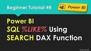 Write SQL Like in Power BI using SEARCH DAX Function | Beginner Tutorial 8