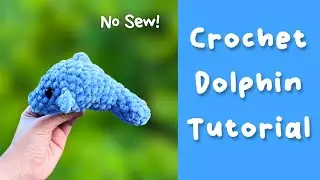 Crochet Dolphin Tutorial - Mini No Sew Free Crochet Pattern How To