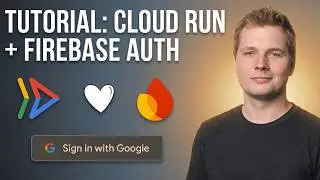 Cloud Run + Firebase Auth: build a proper 