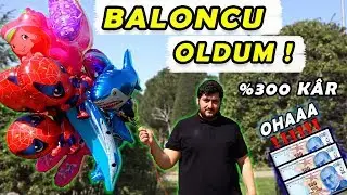 BALONCU OLUP PARA KAZANMAK!! I Ne Kadar Kazandım
