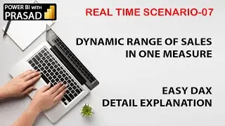 DYNAMIC RANGES OF SALES IN A MEASURE, POWER BI REAL TIME SCENARIO 07