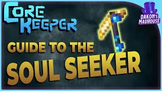 Guide to the Soul Seeker | Core Keeper 1.1