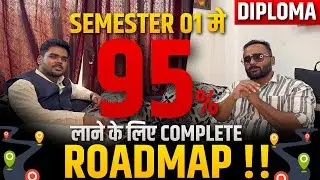 SEMESTER 01 में 95% लाने के लिए COMPLETE ROADMAP !! | DIPLOMA/POLYTEHCNIC STUDENTS | MSBTE