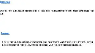 Open the Trust Center dialog and review the settings. Close the Trust Center without making