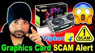 ⚠️SCAM ALERT⚠️India's Biggest Graphics Card SCAM on Flipkart.com @KshitijKumar1990