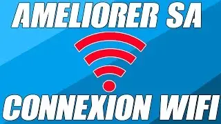 [TUTO] COMMENT AMÉLIORER SA CONNEXION INTERNET