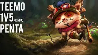 Not really 1v5 teemo pentakill.