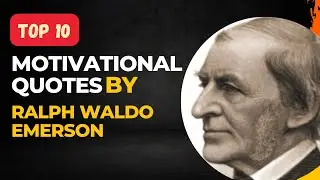 Motivational & Inspirational Quotes by Ralph Waldo Emerson | Best Motivational Quotes