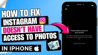 Fix No Option to Allow Instagram to Access Photos iPhone ✅ | Fix Instagram Doesn't Have Photo Access