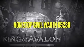 King of Avalon - Civil War in K5230 - Zohan refused to return my relic 🤷