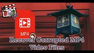 How to recover any corrupted MP4 Video files on PC/Android without software