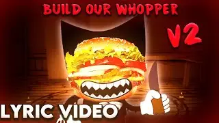 Whopper Whopper + Build Our Machine (LYRIC VIDEO) - DAGames (Version 2)