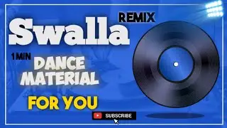Jason derulo - Swalla 1 minute dance material competition remix for you