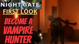 NIGHT GATE (Gameplay) FIRST LOOK - Become A Vampire Hunter