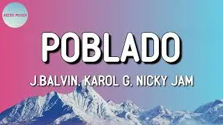 J. Balvin, Karol G, Nicky Jam, Natan & Shander... - Poblado (Letra)